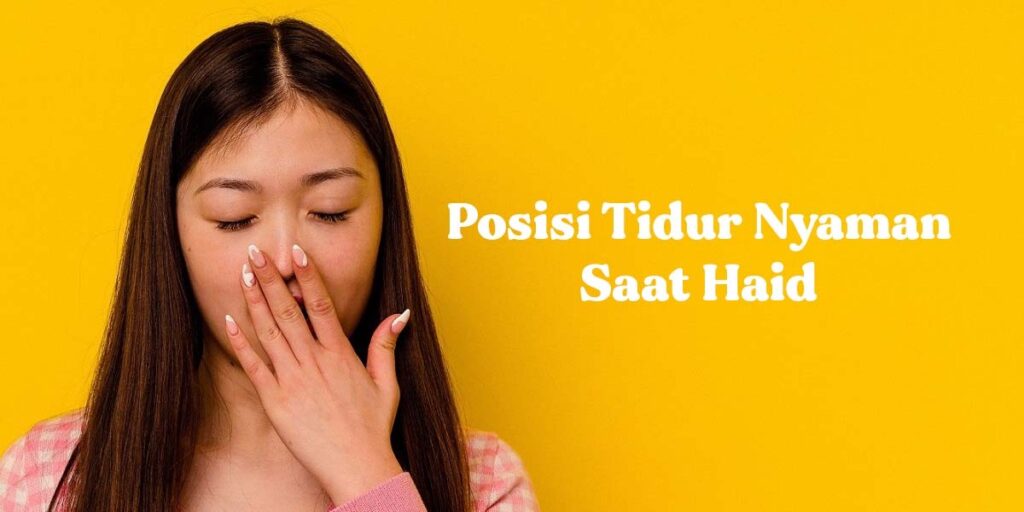 Wajib Coba 4 Posisi Tidur Untuk Mengurangi Nyeri Haid Ini!