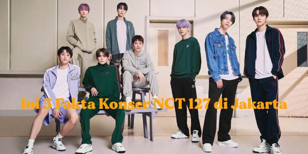 5 Fakta NCT 127 Dan Konsernya Di Jakarta, Jangan Kelewatan!